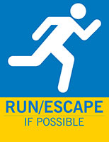 Run and escape if possible to do so.