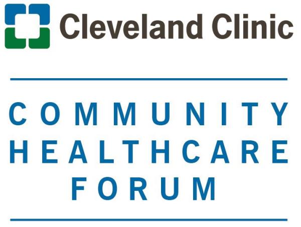 Cleveland Clinic Community Healthcare Forum | Cleveland Clinic