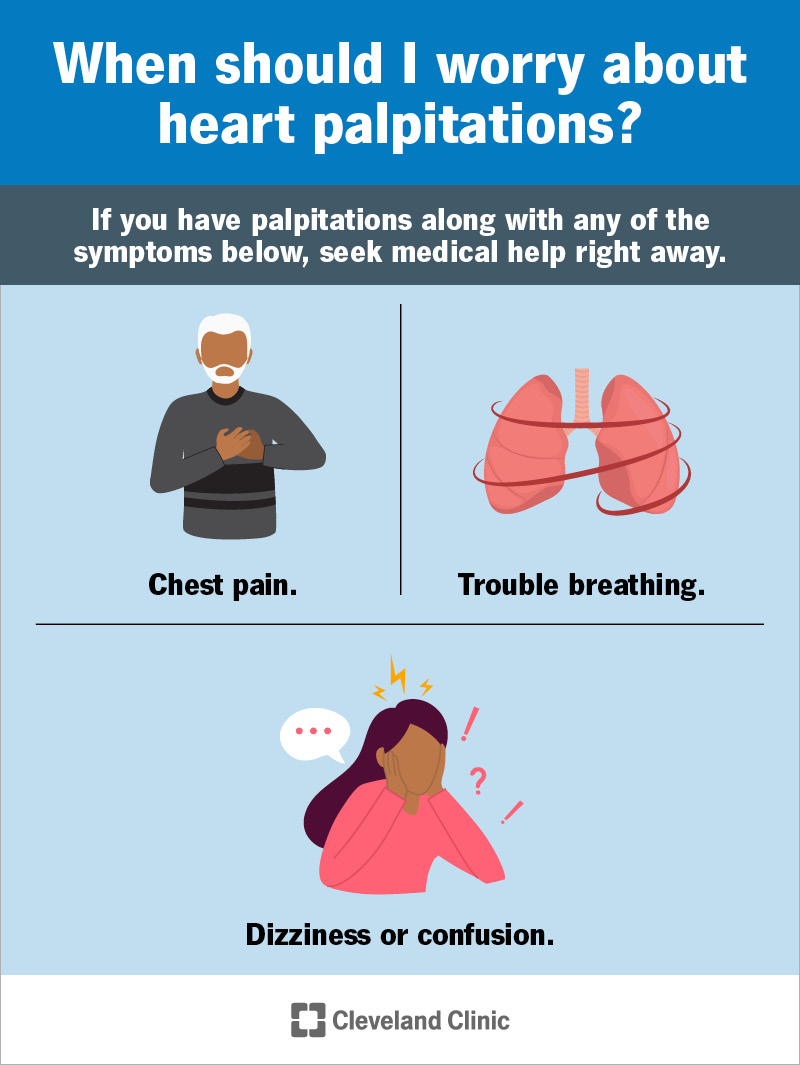 Anxiety and heart palpitations that come with chest pain, trouble breathing or dizziness are a cause for concern