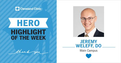 Hero of the Week: Helping patients with COVID-19 who are homeless recover | Jeremy Weleff, DO | Cleveland Clinic