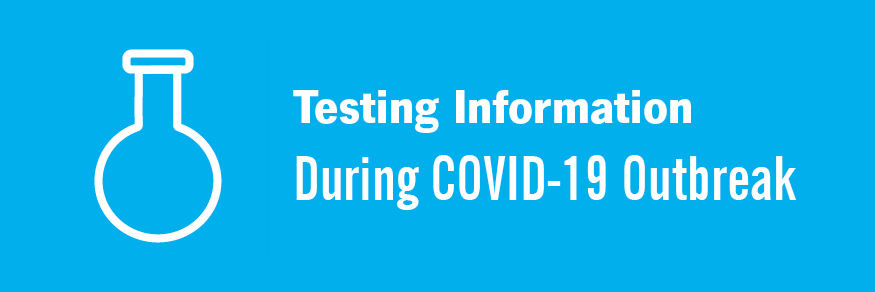 Testing Information During COVID-19 Outbreak
