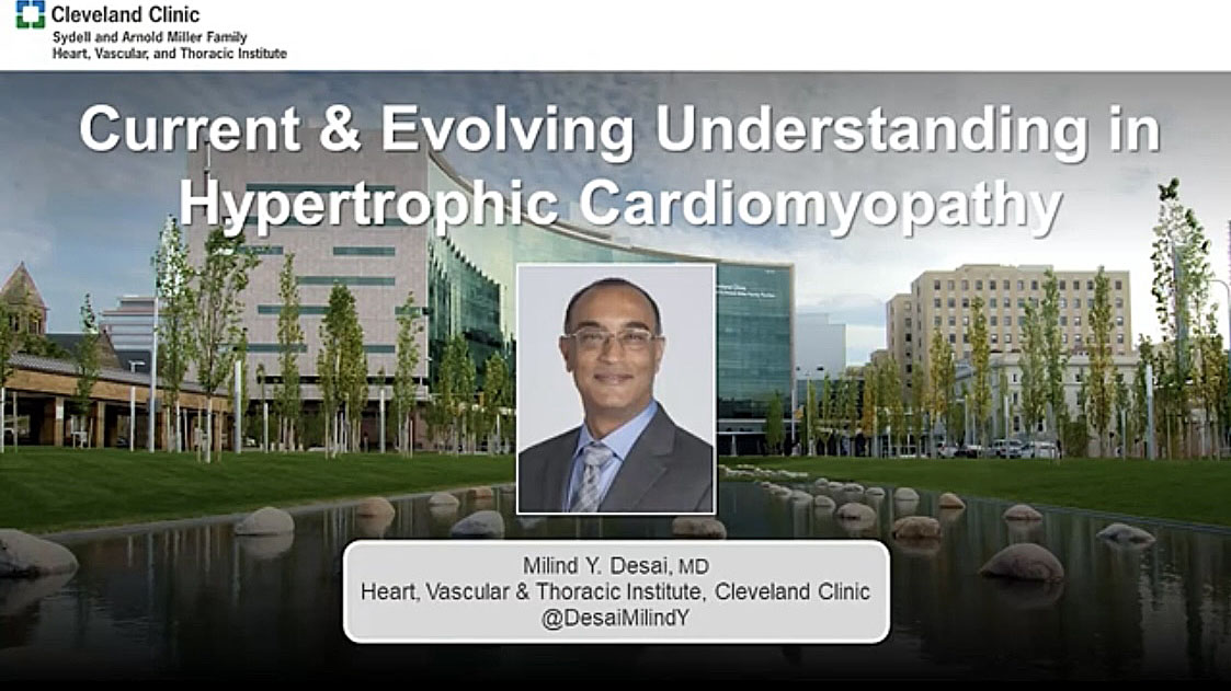 Current & Evolving Understanding in Hypertrophic Cardiomyopathy | Cardiac Consult | Cleveland Clinic
