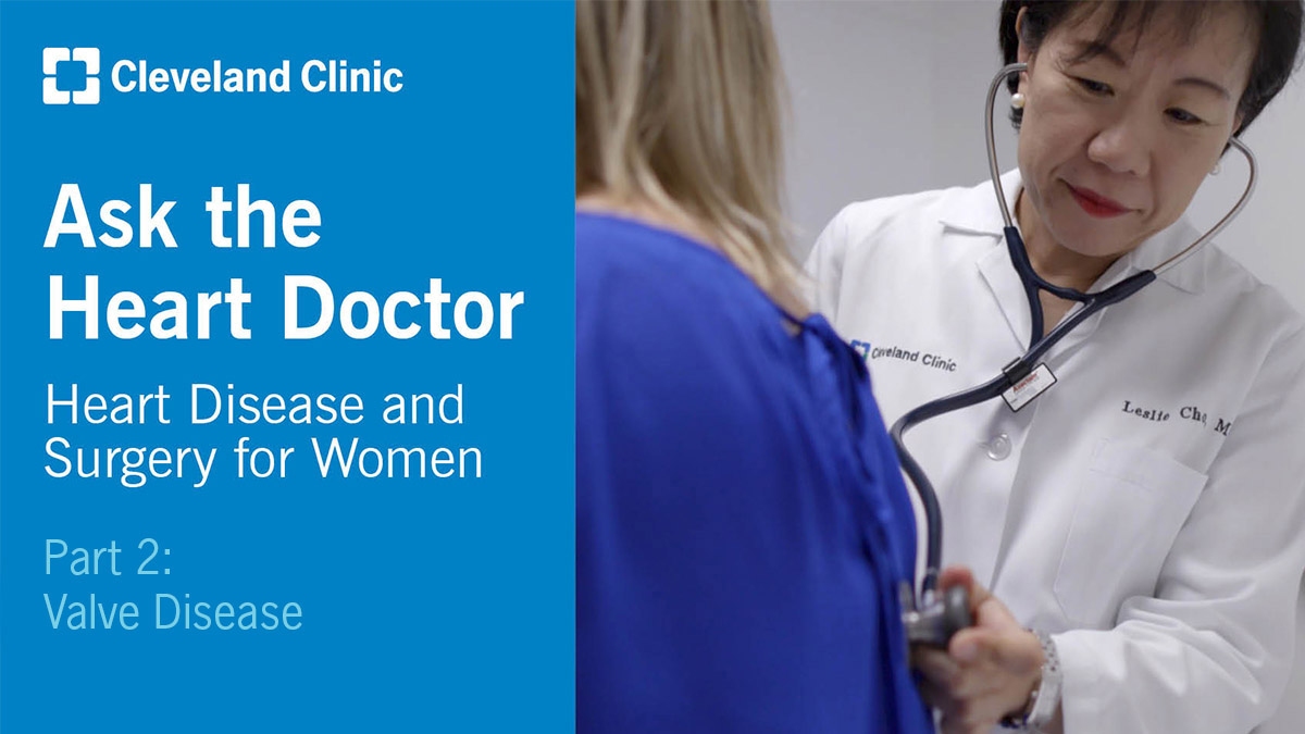 Ask The Heart Doctor: Women's Heart Health-Part 2 - Valve Disease